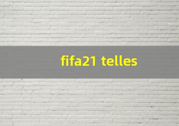 fifa21 telles